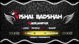 2024 DEMO BARAT COLLECTION HEAVY EDM DROP BOMB BLAST BASS DJ VISHAL BADSHAH MAURANIPUR & DJ ABHISHEK