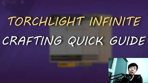 5-Minute Crafting Guide to Torchlight Infinite