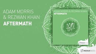 Adam Morris \& Rezwan Khan -  Aftermath ( Original Mix )  Redux Recordings