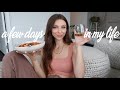 A Few Days In My Life | Getting Back Into A Health & Fitness Routine (but also just living life lol)