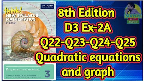 Q22-Q25 || Ex-2A || D3-8th edition || Chap 2 || Quadratic equations and graphs