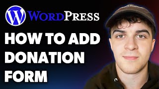 How to Add Donation Form in Wordpress (Full 2025 Guide)