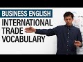 Vocabulary Of International Trade Business English Vocabulary Of International Trade Business English