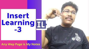 Insert Learning- 3 | Any Web Page is Now Your Notes for Your Class