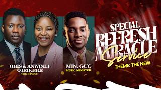 REFRESH MIRACLE SERVICE WITH ANWINLI OJEIKERE (THE WINLOS) || JUNE 27TH, 2026