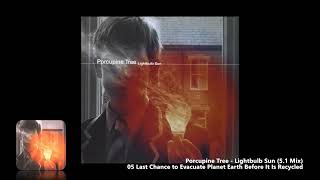 Porcupine Tree  05 Last Chance To Evacuate Planet Earth Before It Is Recycled 51 Mix