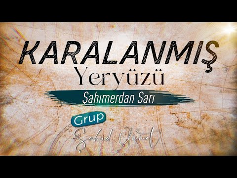 KARALANMIŞ YERYÜZÜ | GRUP ŞAHİD ÜMMET