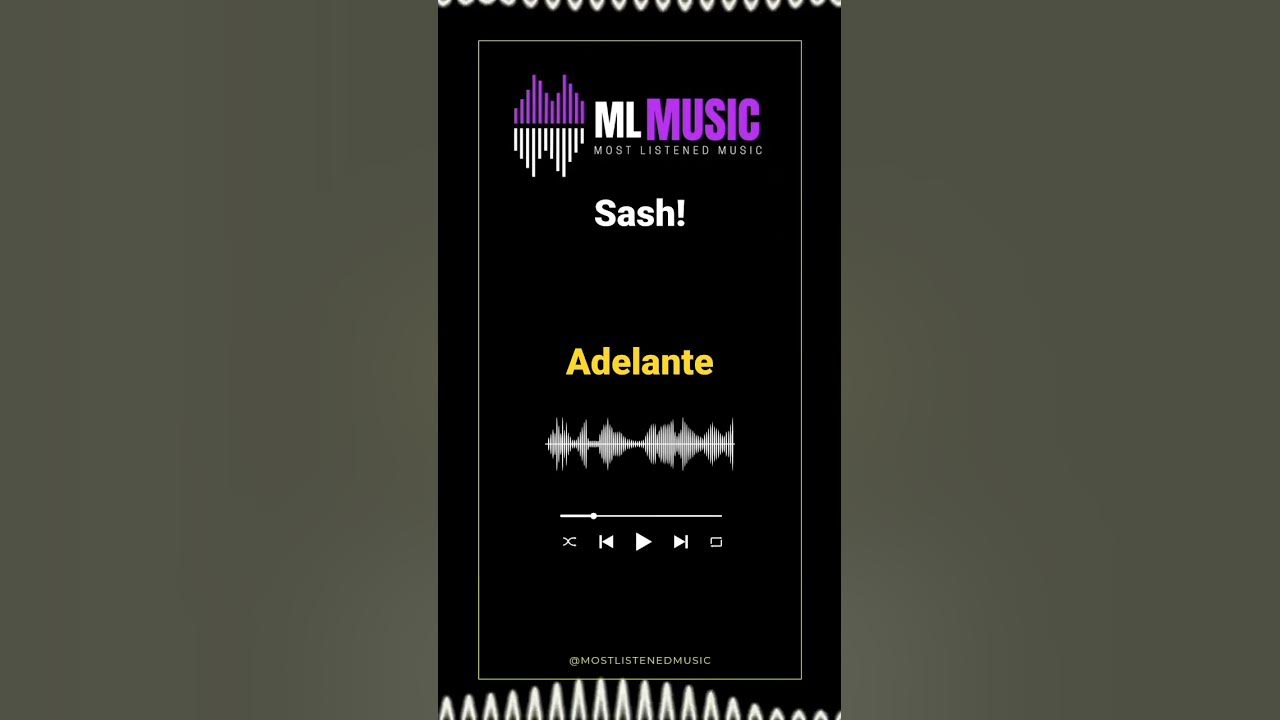 #sash! #adelante #mostlistenedmusic #sash! #adelante #mostlistenedmusic