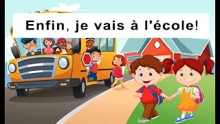 Enfin, je vais a l'école! | 