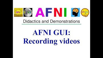 [AFNI Academy] AFNI GUI: Recording videos