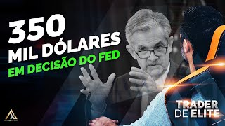 ? TRADER PROFISSIONAL GANHANDO 350 MIL DE DÓLARES EM DECISÃO DO FED/FOMC