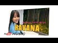 HAVANA - CAMILA CABELLO COVER By HANIN DHIYA ( No Rap Version )