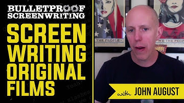 Screenwriting Original Stories with John August // Bulletproof Screenwriting® Show