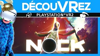 DécouVRez : NOCK sur PS VR2 | Coup de cœur pour ce jeu à la Rocket League | e-Sport | VR Singe