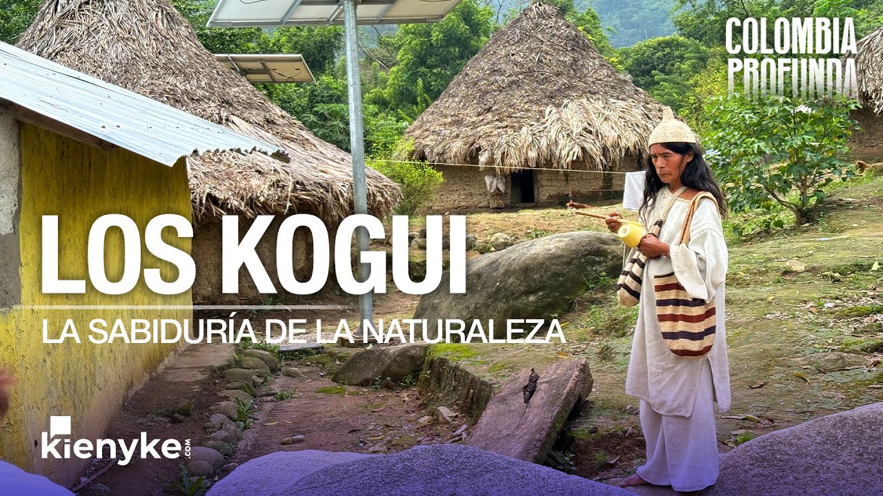 Los Indígenas Kogui: La sabiduría de la naturaleza