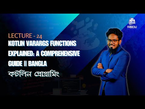 Kotlin Varargs Functions Explained: A Comprehensive Guide || Bangla