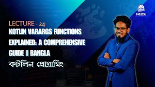 Kotlin Varargs Functions Explained: A Comprehensive Guide || Bangla