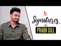 Signatures with Prabh Gill l EP 19 l Gurdeep Grewal l B Social