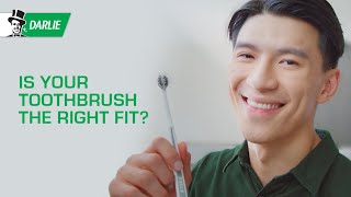 Darlie Toothbrush: The Right Fit Matters