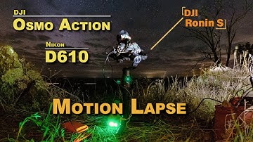 Osmo Action & Nikon D610 Milky Way & Sunrise - Ronin S