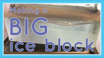 How to make a large block of clear Ice