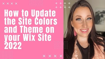 How to Update the Site Colors and Theme on your Wix Site 2022