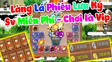 Review Làng Lá - Trải Nghiệm Sv FUll tính năng VÀO GAME Nhận FREE 200 Triệu Coin FULL RANK VIP