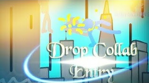 My Entry for the Drop Collab (Hosted by XRAY 0424)