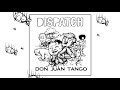 Dispatch  don juan tango official audio