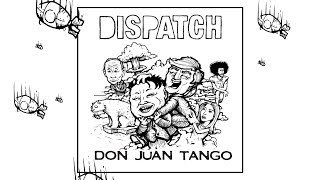 Dispatch - "Don Juan Tango" [Official Audio] chords