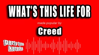 Creed - What's This Life For (Karaoke Version)