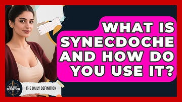 What Is Synecdoche And How Do You Use It? - The Daily Definition
