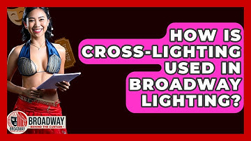 How Is Cross-lighting Used In Broadway Lighting? - Broadway Behind The Curtain