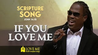 Scripture Song JOHN 14:15 - If You Love Me | LOVE ME