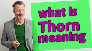 Thorn | Definition of thorn