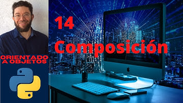 Composición - 14 - Python Orientado a objetos