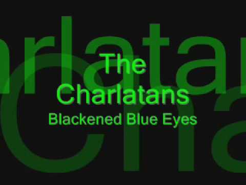 The Charlatans (+) Blackened Blue Eyes