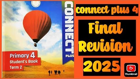 Connect plus primary 4 2025 second term Final Revision on grammar units 7,8,9,10