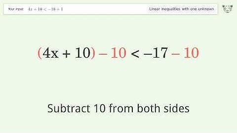 Solving Linear Inequalities: 4x+10 is Smaller Than -18+1