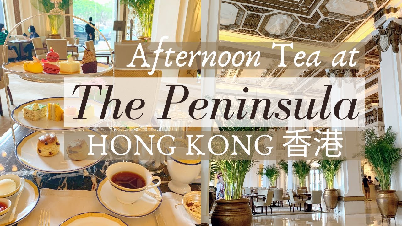 Iconic Afternoon Tea at The Peninsula Hong Kong