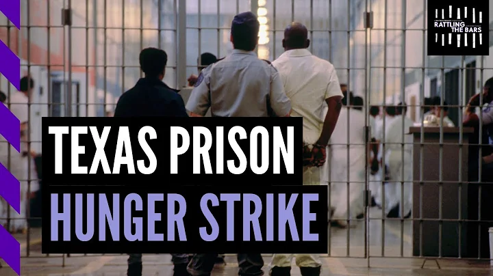 Dozens of Texas prisoners hunger strike | Rattling the Bars