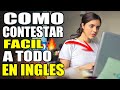 Aprende a responder fácil a todo en INGLES! 💡