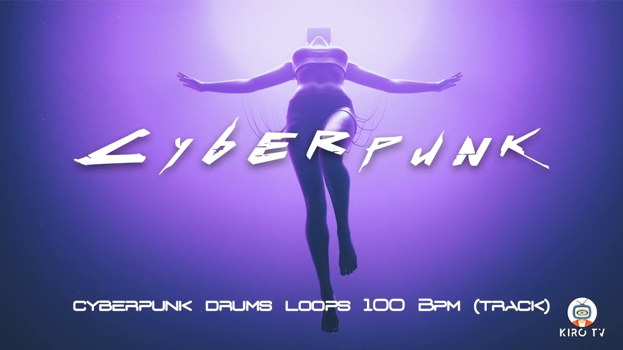 Cyberpunk drums loops  - 100 Bpm