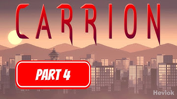 CARRION Gameplay Walkthrough Part 4 (FINAL) - No Commentary
