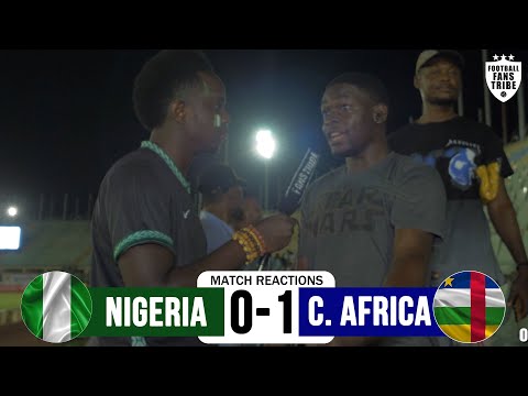 NIGERIA 0-1 CENTRAL AFRICAN REP – FAN REACTIONS (WORLD CUP 2022 QUALIFIER) FW HIGHLIGHTS