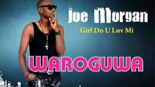 WAROGUWA _ Joe Morgan