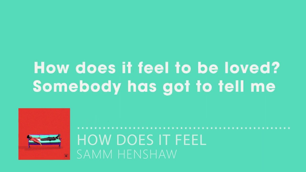 Samm Henshaw - How Does It Feel (Lyrics)