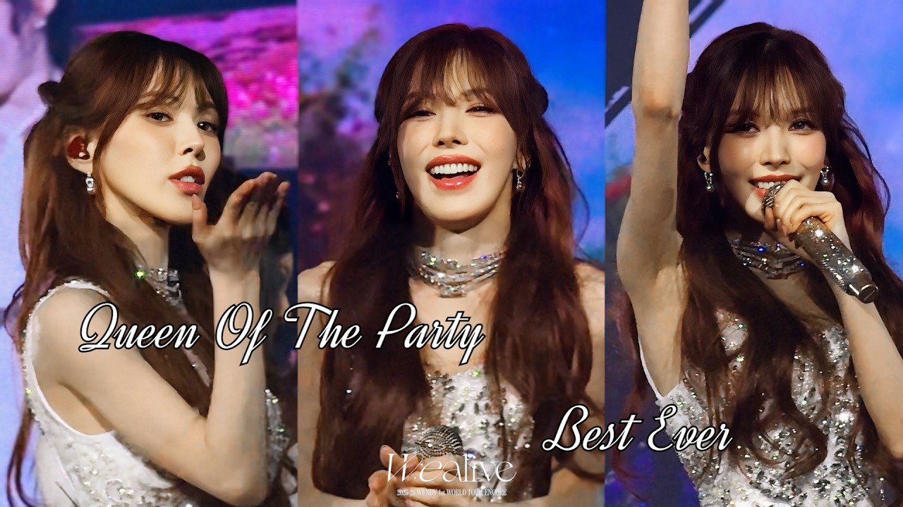 260301 2025-26 WENDY 1st WORLD TOUR [W:EALIVE] ENCORE - Queen Of The Party + Best Ever