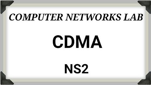 Computer Networks Lab | VTU | CDMA Implementation on NS2
