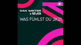 Dan Winter x Studi - Was Fühlst Du 2k21